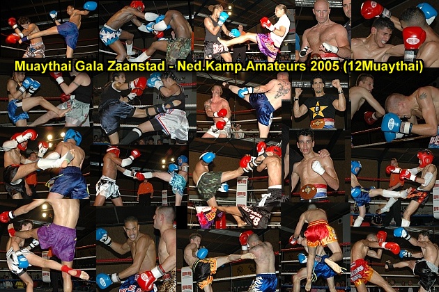 Muaythai Gala Zaanstad - Ned. Kamp. Amateurs 2005 (12Muaythai)