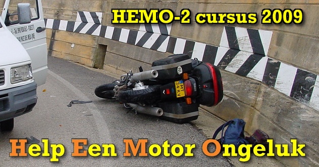 HEMO-2 cursus 2009 - Help Een Motor Ongeluk